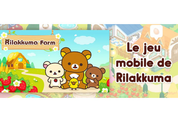 Partez à la cueillette avec Rilakkuma dans le jeu mobile kawaii Rilakkuma Farm